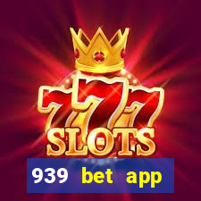 939 bet app download apk